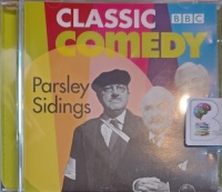 Parsley Sidings written by Jim Eldridge performed by Arthur Lowe, Kenneth Connor and Ian Lavender on Audio CD (Unabridged)